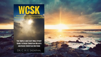 What Christians Should Know Volume I (#WCSK) by Dr. C. H. E. Sadaphal Web Graphic Medium