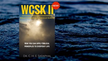 What Christians Should Know (#WCSK) Volume II (#WCSK2) by Dr. C. H. E. Sadaphal Web Page Graphic Medium
