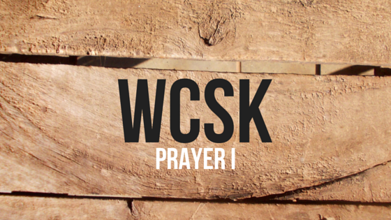 #WCSK Episode 2.4a: Prayer