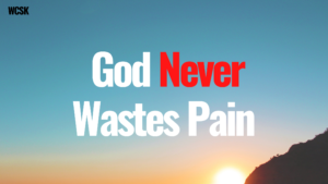 God Never Wastes Pain