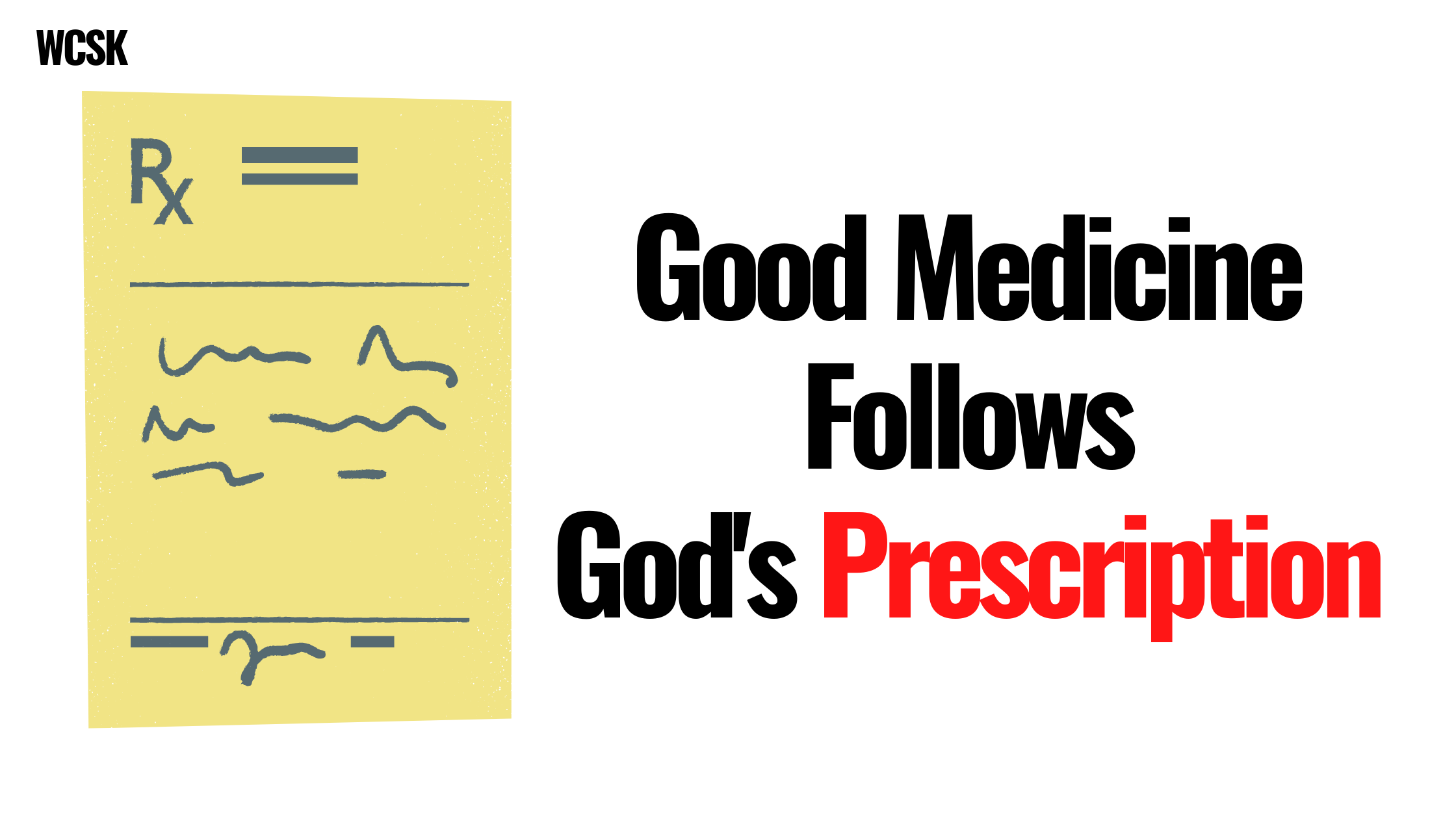 Good Medicine Follows God's Prescription