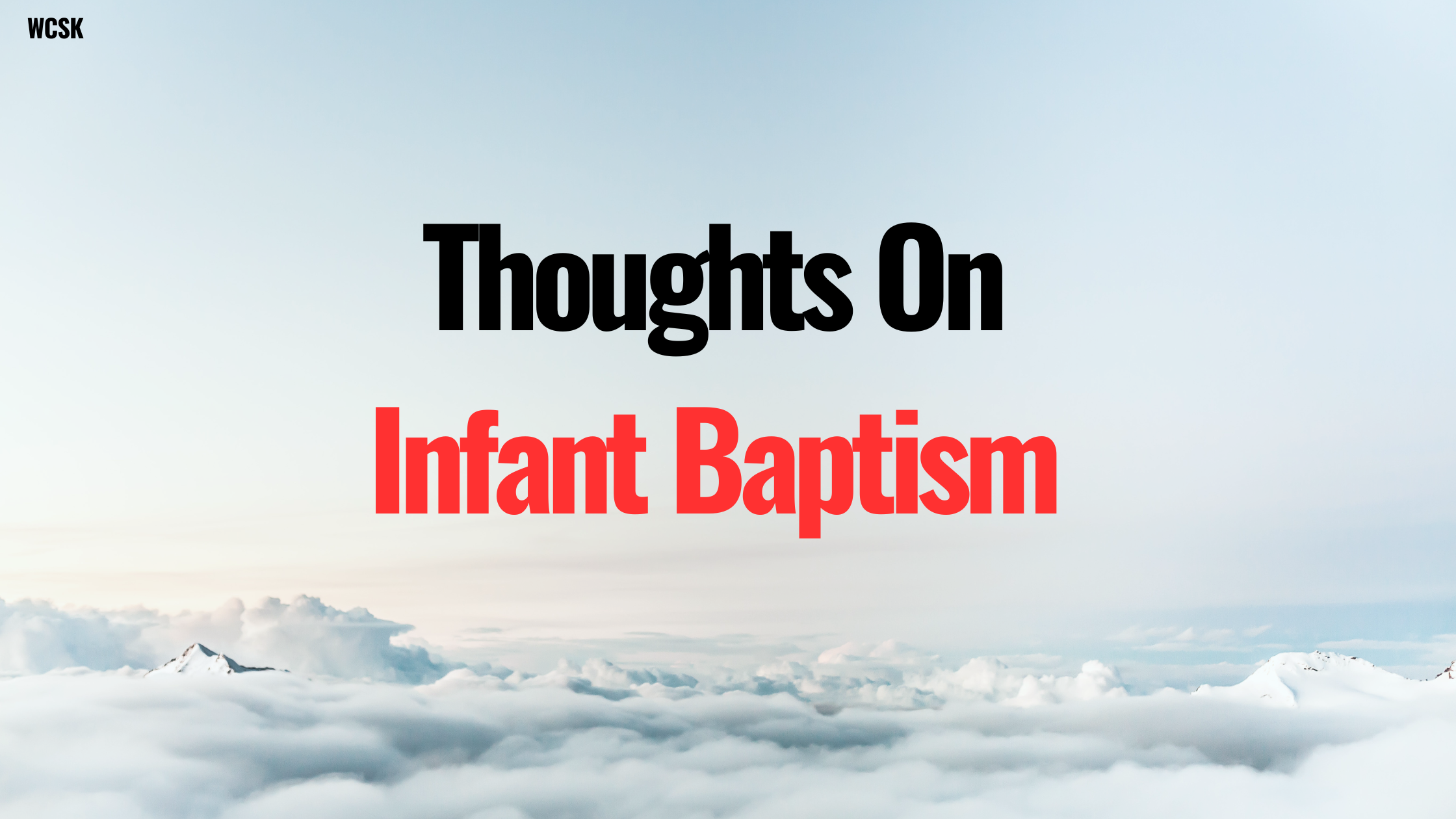 Infant Baptism: How My Mind Changed