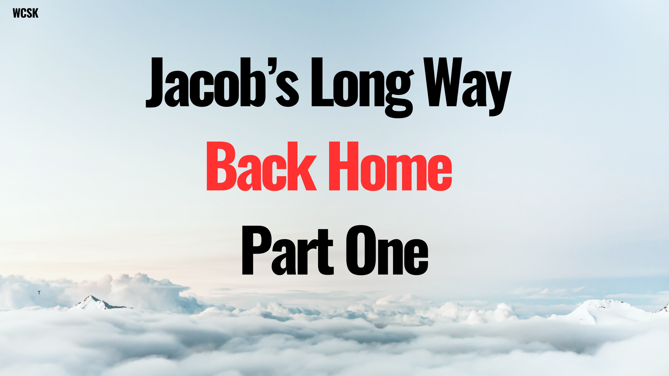 Jacob’s Long Way Back Home, Part One (Genesis 30:25–31:55)