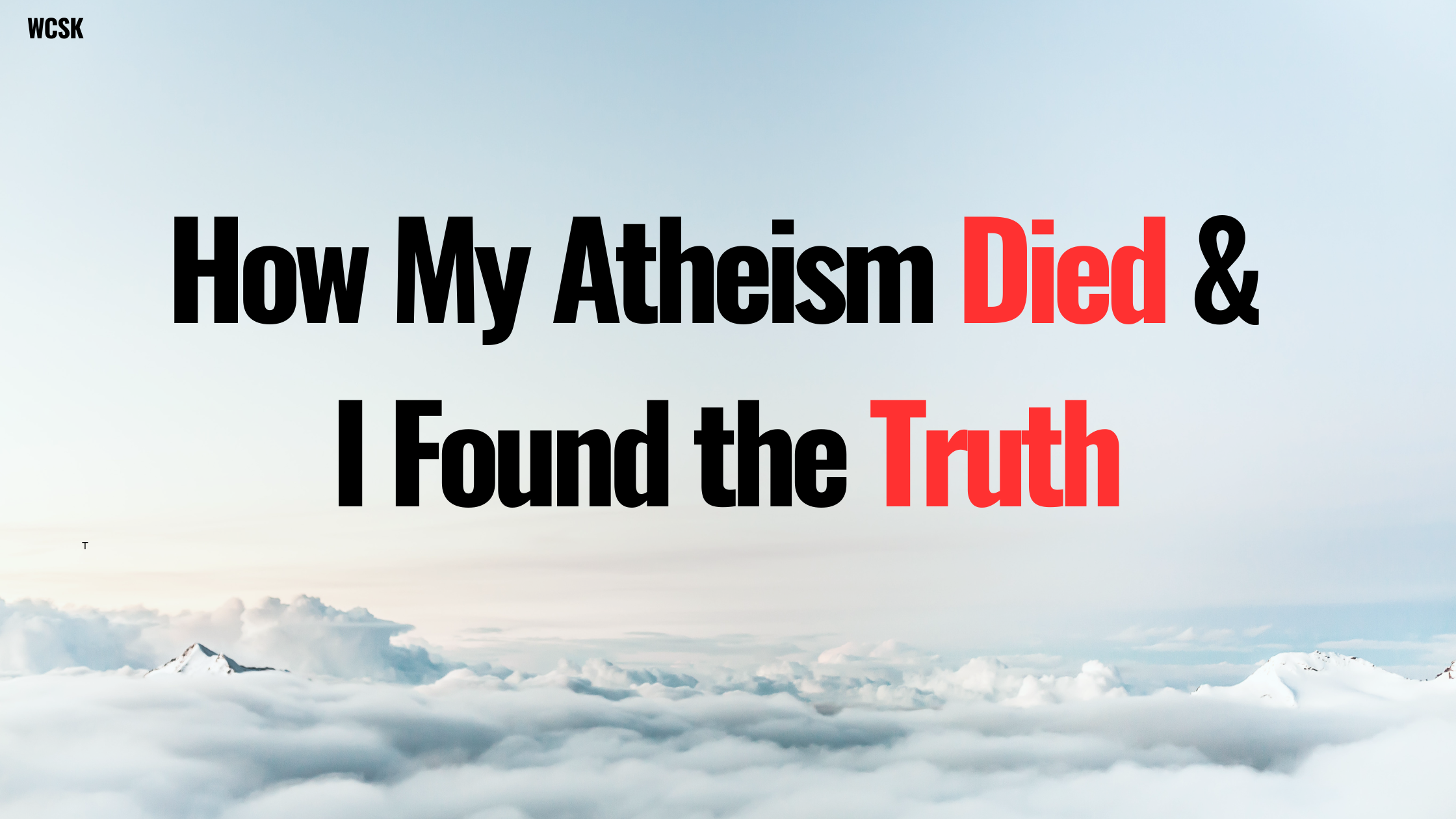 How My Atheism Died & I Found the Truth